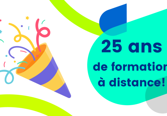  25 ans de formation à distance!